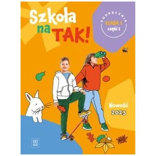 Szkoła na tak SP 1 Podręcznik cz.1 2023
