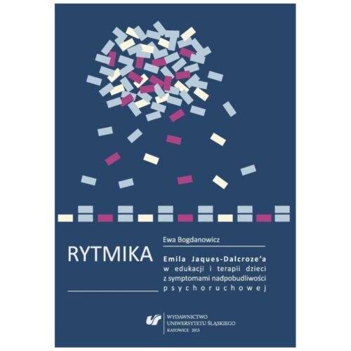 Rytmika Emila Jaques-Dalcroze'a w edukacji...