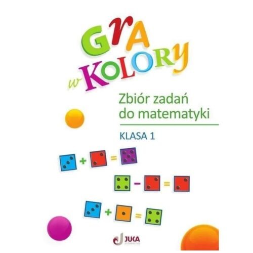 Gra w kolory SP 1 Zbiór zadań z matematyki