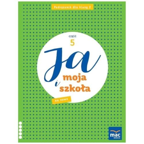 Ja i Moja Szkoła na nowo SP 2 podręcznik cz.5