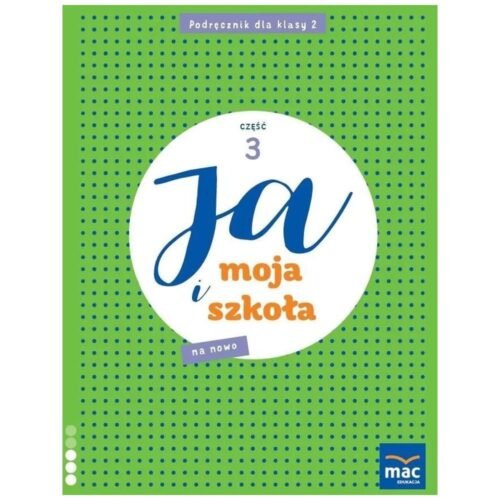 Ja i Moja Szkoła na nowo SP 2 podręcznik cz.3