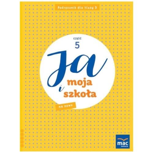 Ja i Moja Szkoła na nowo SP 3 podręcznik cz.5