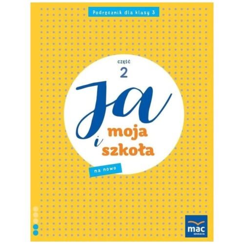 Ja i Moja Szkoła na nowo SP 3 podręcznik cz.2