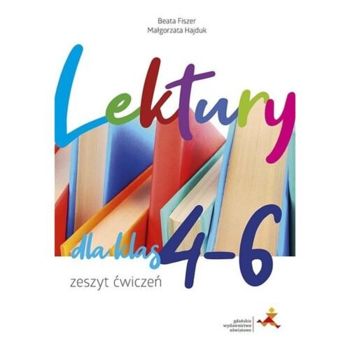 Lektury dla klas 4-6. Zeszyt ćwiczeń