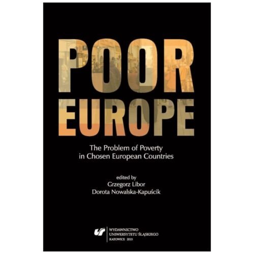 Poor Europe. The Problem of Poverty in Chosen...