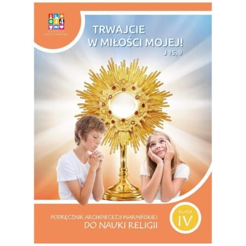 Katechizm SP 4 Trwajcie w miłości mojej