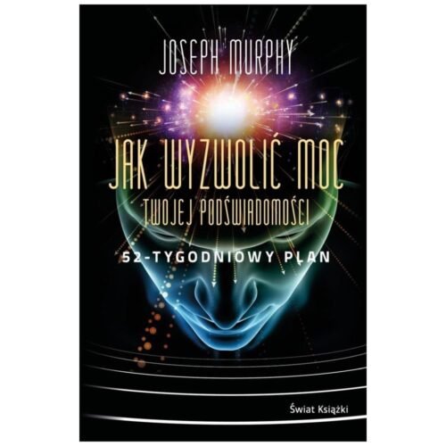 Jak wyzwolić moc twojej podświadomości BR