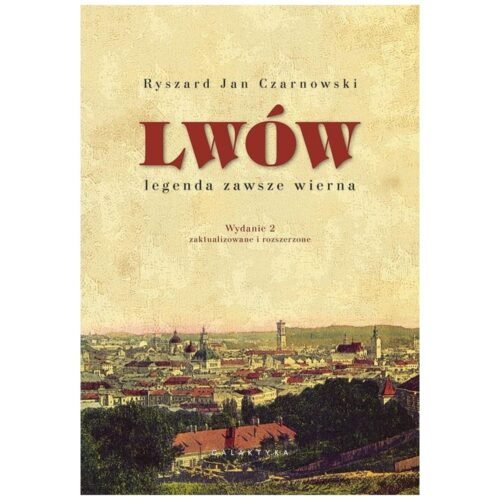 Lwów - legenda zawsze wierna w.2 rozszerzone