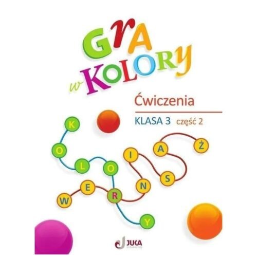 Gra w kolory SP 3 Zeszyt ćwiczeń cz.2