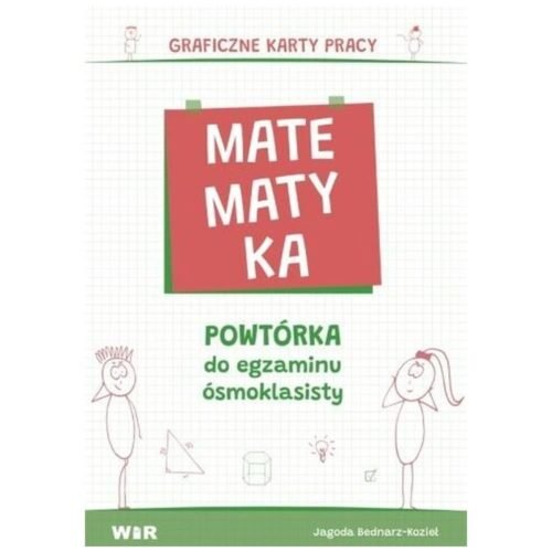 Matematyka. Powtórka do egzaminu ósmoklasisty