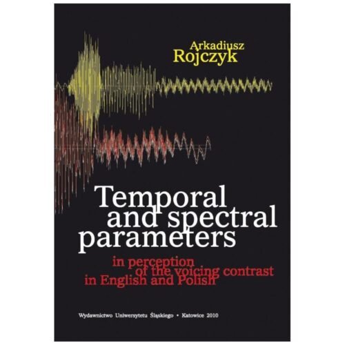 Temporal and spectral parameters in perception...