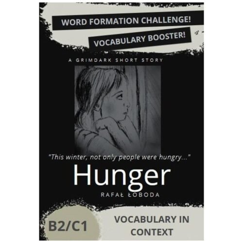 Hunger. Vocabulary in Context B2/C1 w.2024