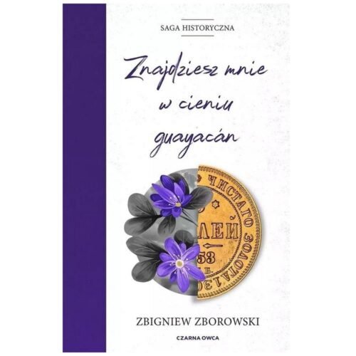 Znajdziesz mnie w cieniu guayacan DL
