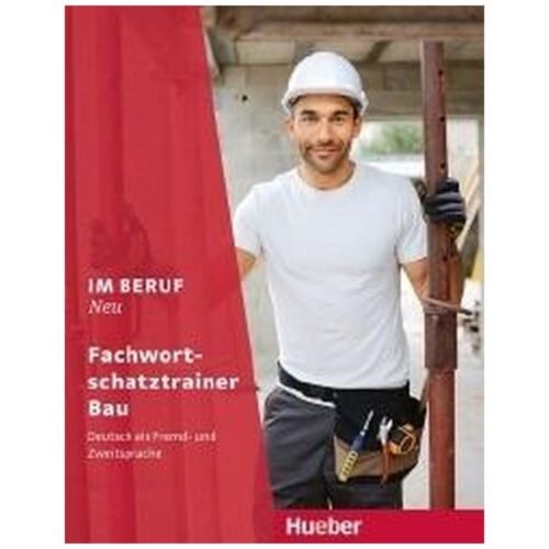Im Beruf Neu Fachwortschatztrainer Bau