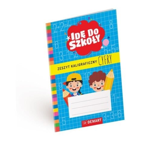 Idę do szkoły. Zeszyt kaligraficzny. Cyfry A5