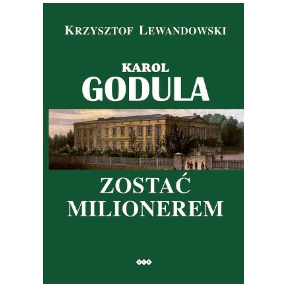 Karol Godula. Zostać milionerem
