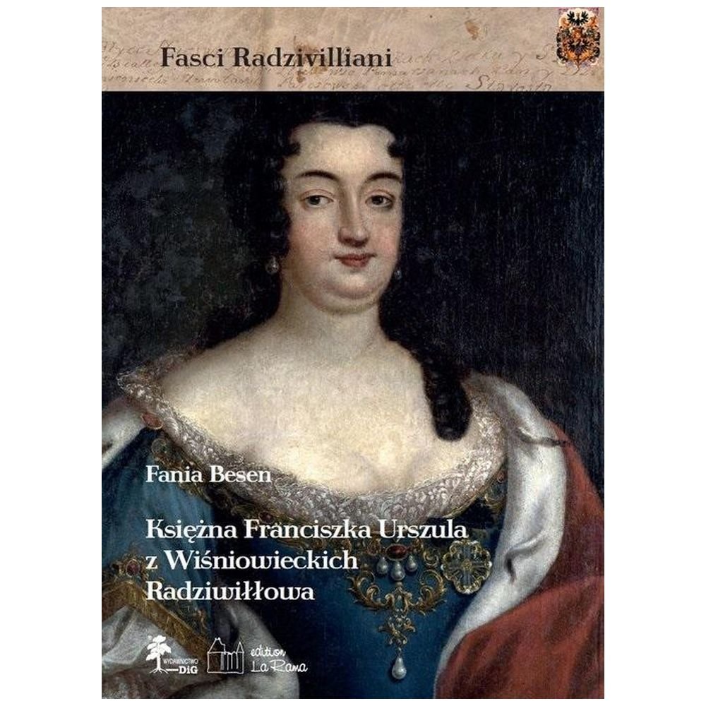 Księżna Franciszka Urszula z Wiśniowieckich...