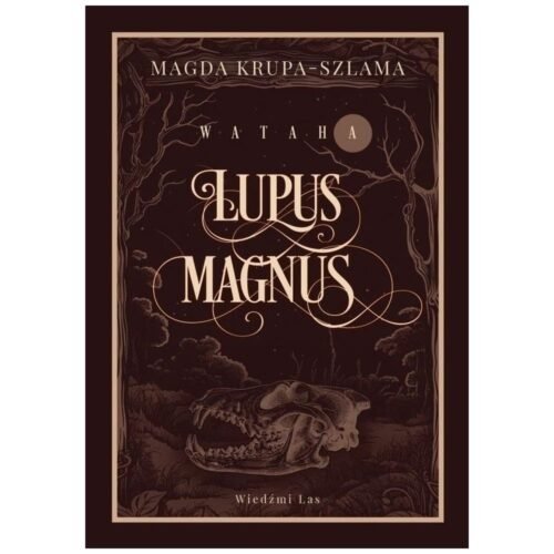 Wataha T.1 Lupus magnus