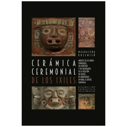 Ceramica ceremonial de los Ixiles