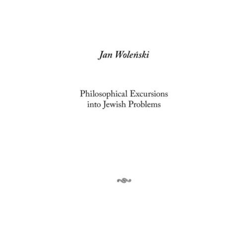 Philosophical Excursions into Jewish Problems