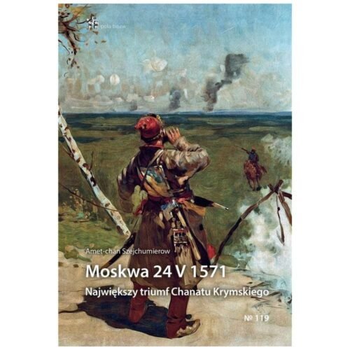 Moskwa 24 V 1571. Największy triumf...