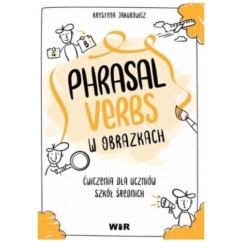 Język angielski. Phrasal verbs w obrazkach Ćw.