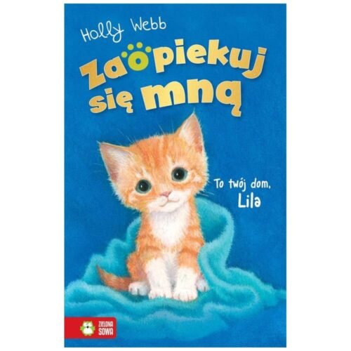 Zaopiekuj się mną. To twój dom, Lila