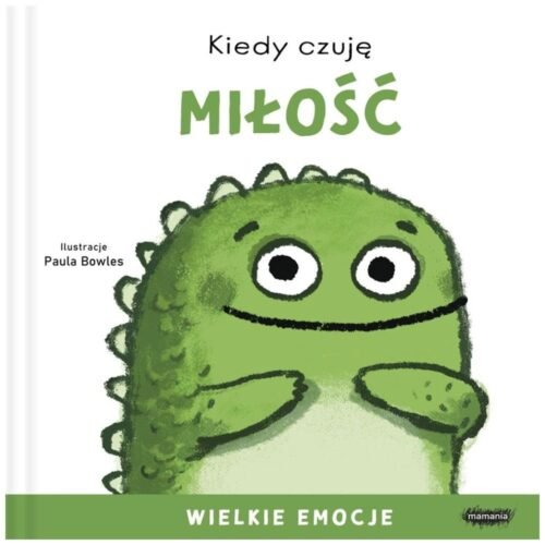 Wielkie emocje. Kiedy czuję miłość