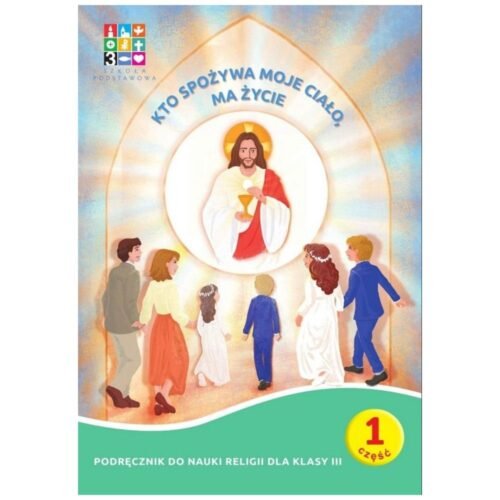 Katechizm SP 3 Kto spożywa moje Ciało, ma.. pakiet