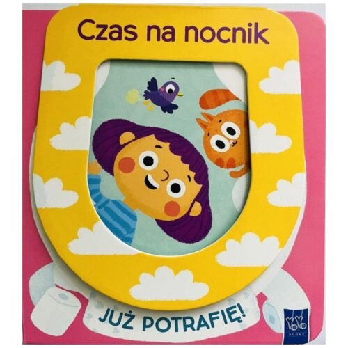 Już potrafię. Czas na nocnik