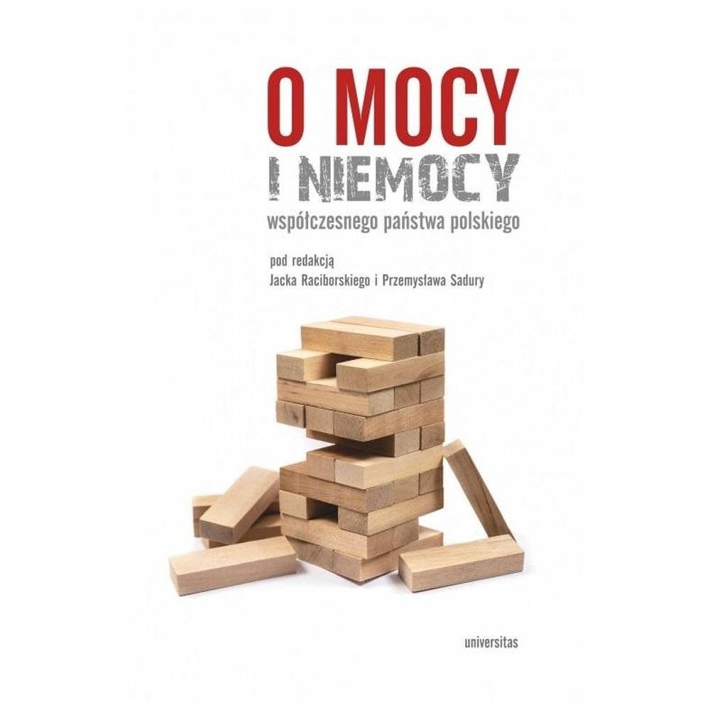 O mocy i niemocy współczesnego państwa polskiego
