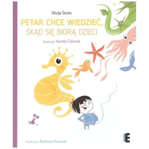 Petar chce wiedzieć, skąd się biorą dzieci