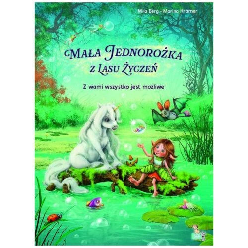 Mała Jednorożka. Z wami wszystko jest możliwe