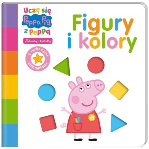 Peppa Pig. Uczę się z Peppą cz.1 Figury i kolory