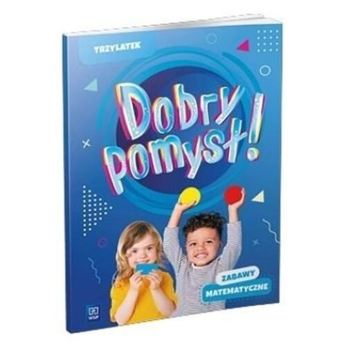 Dobry pomysł! Trzylatek. Zabawy matematyczne