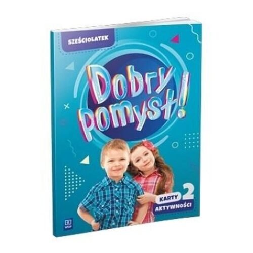 Dobry pomysł! Sześciolatek. Karty aktywności cz.2