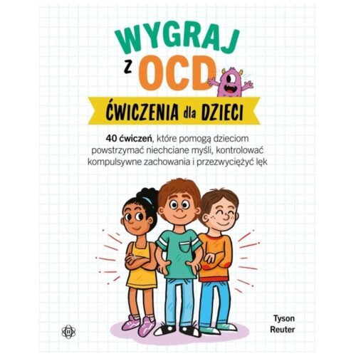 Wygraj z OCD. Ćwiczenia dla dzieci