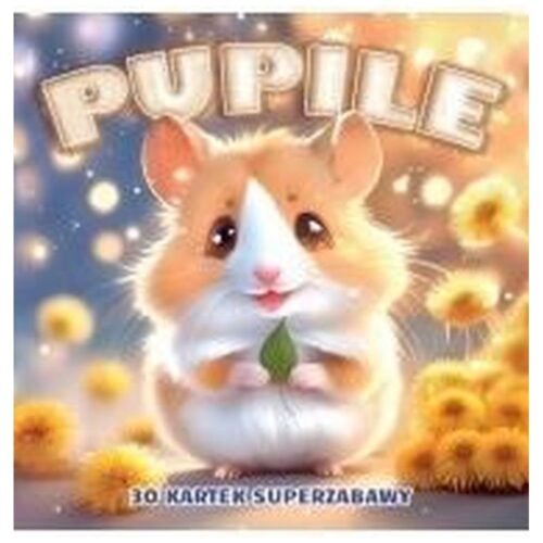 Pupile. 30 kartek superzabawy kolorowanka