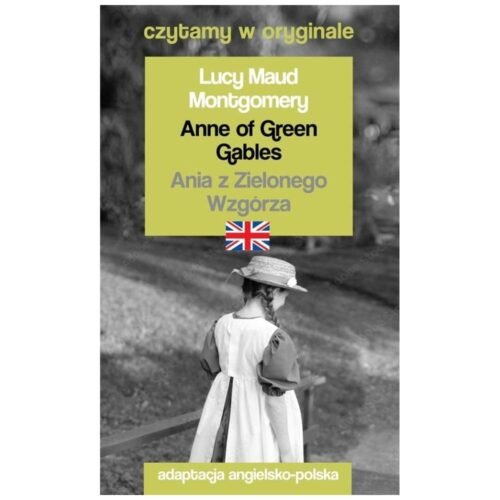 Czytamy w oryginale - Ania z Zielonego Wzgórza