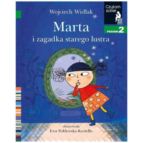 Czytam sobie. Marta i zagadka starego lustra