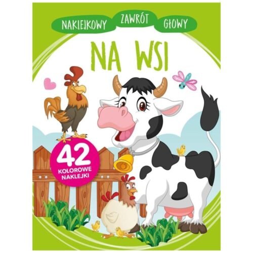 Naklejkowy zawrót głowy. Na wsi