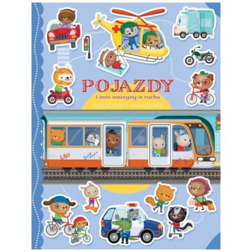 Książeczka z naklejkami. Pojazdy i inne maszyny...