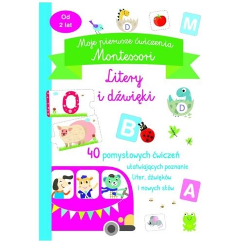 Moje pierwsze ćwiczenia Montessori. Litery i...