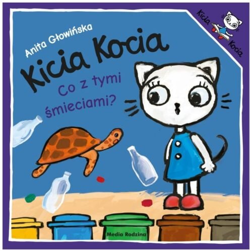 Kicia Kocia. Co z tymi śmieciami?