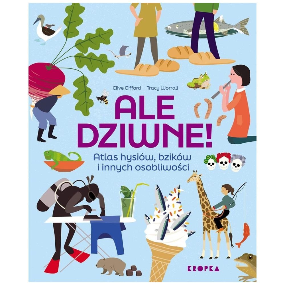 Ale dziwne. Atlas hysiów, bzików i innych...