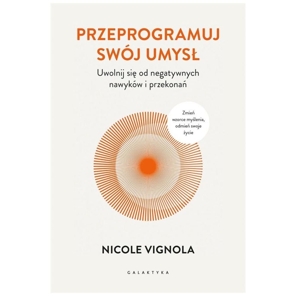 Przeprogramuj swój umysł