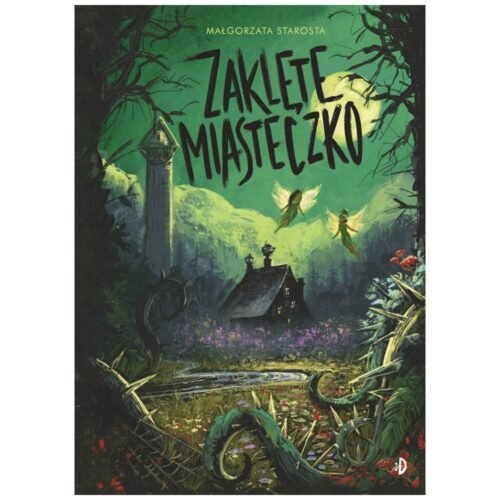 Godzina czarów T.2 Zaklęte Miasteczko