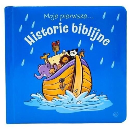 Moje pierwsze... Historie biblijne