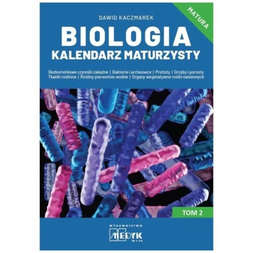 Biologia Kalendarz Maturzysty T.2