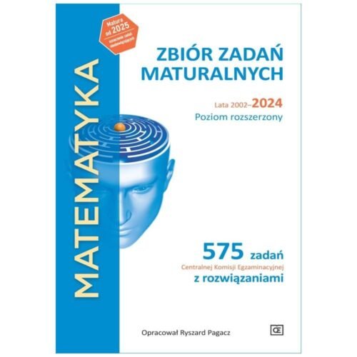 Matematyka LO Zbiór zadań maturalnych 2002-2024 ZR